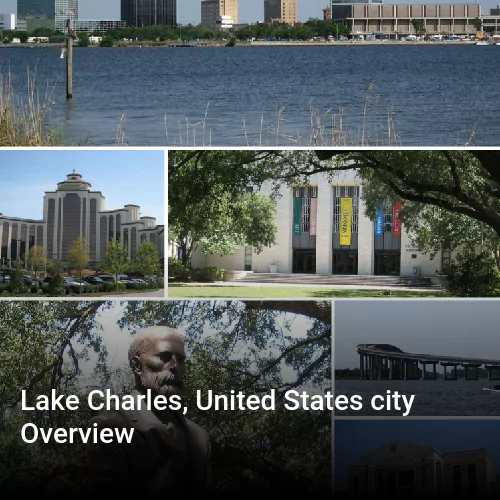 Lake Charles, United States city Overview