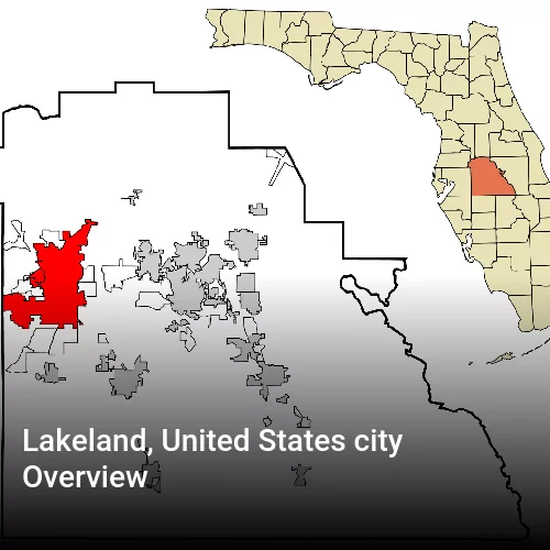 Lakeland, United States city Overview