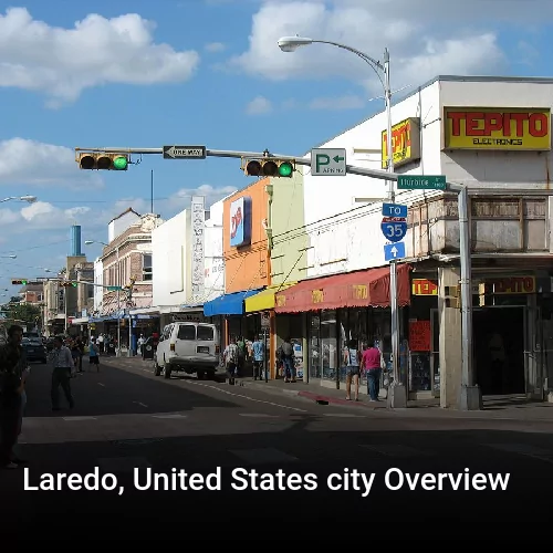 Laredo, United States city Overview