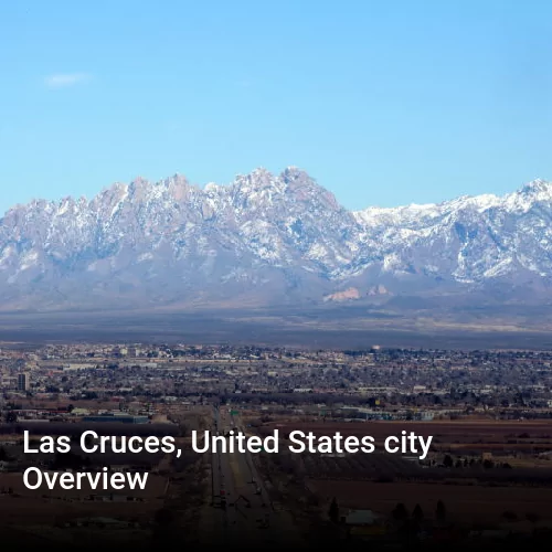 Las Cruces, United States city Overview
