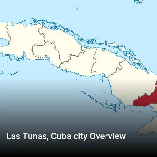 Las Tunas, Cuba city Overview