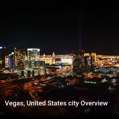 Vegas, United States city Overview