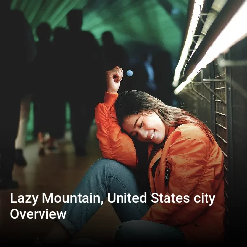 Lazy Mountain, United States city Overview