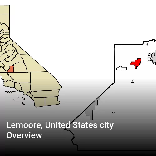 Lemoore, United States city Overview