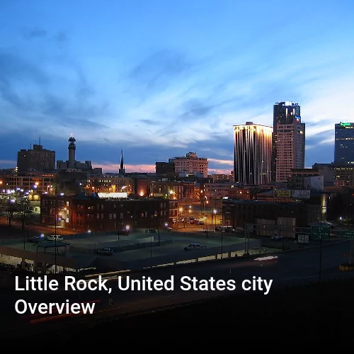 Little Rock, United States city Overview