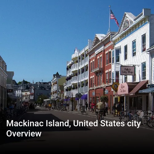 Mackinac Island, United States city Overview