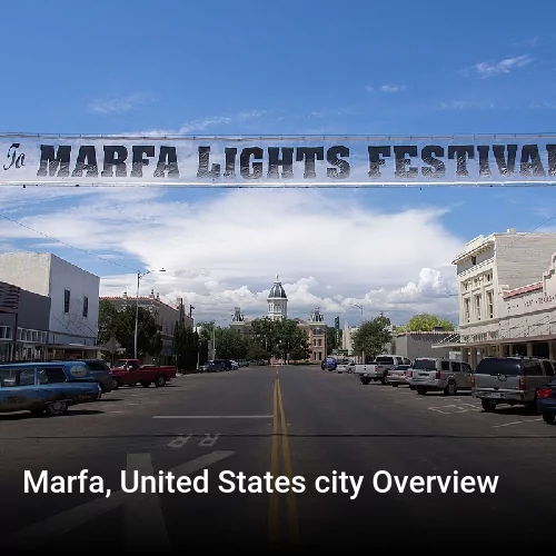 Marfa, United States city Overview