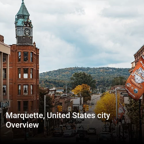 Marquette, United States city Overview