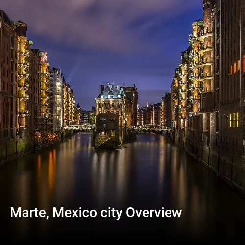 Marte, Mexico city Overview