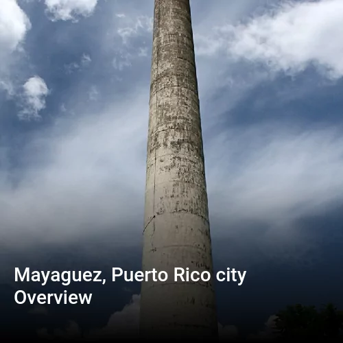 Mayaguez, Puerto Rico city Overview
