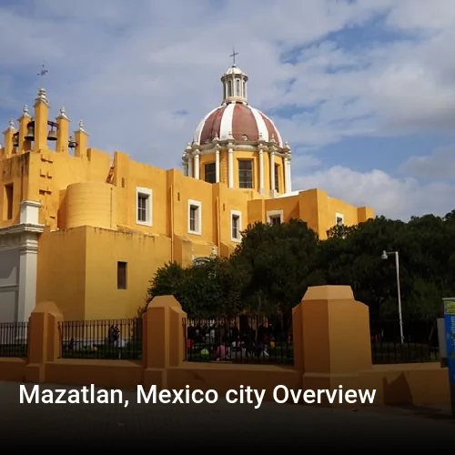 Mazatlan, Mexico city Overview