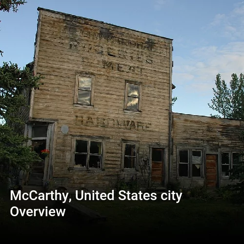 McCarthy, United States city Overview