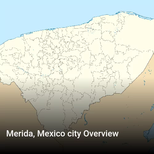 Merida, Mexico city Overview