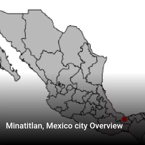 Minatitlan, Mexico city Overview