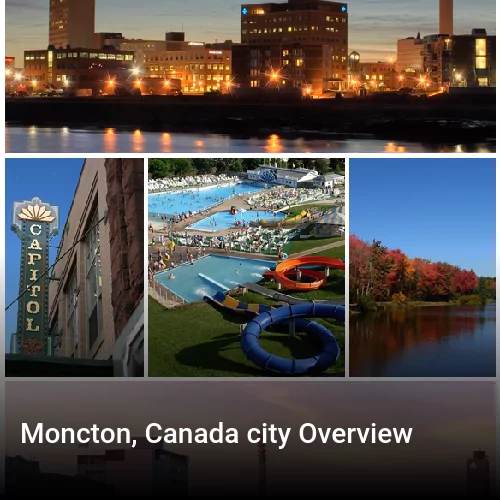 Moncton, Canada city Overview