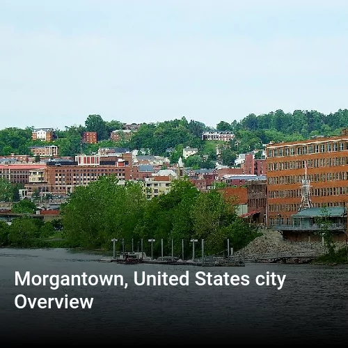 Morgantown, United States city Overview