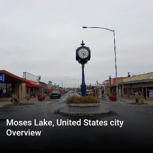 Moses Lake, United States city Overview