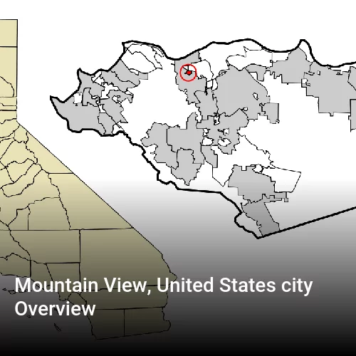 Mountain View, United States city Overview