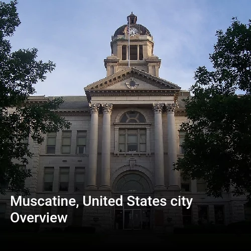 Muscatine, United States city Overview
