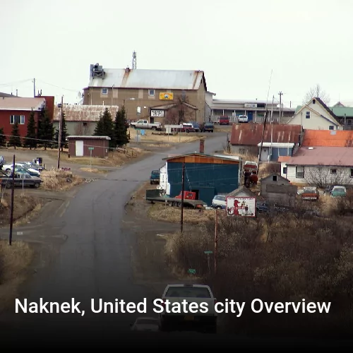 Naknek, United States city Overview