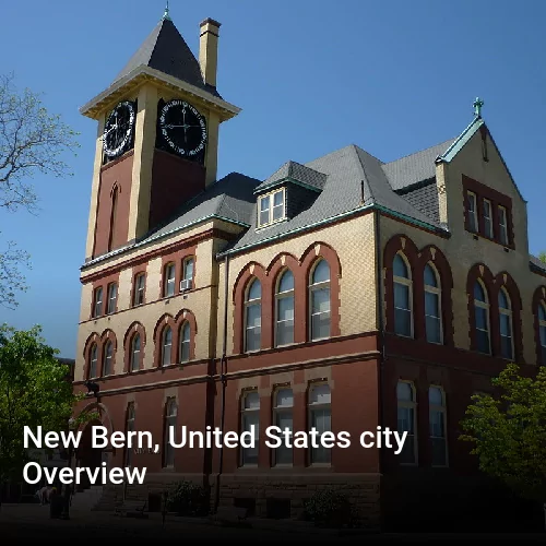 New Bern, United States city Overview