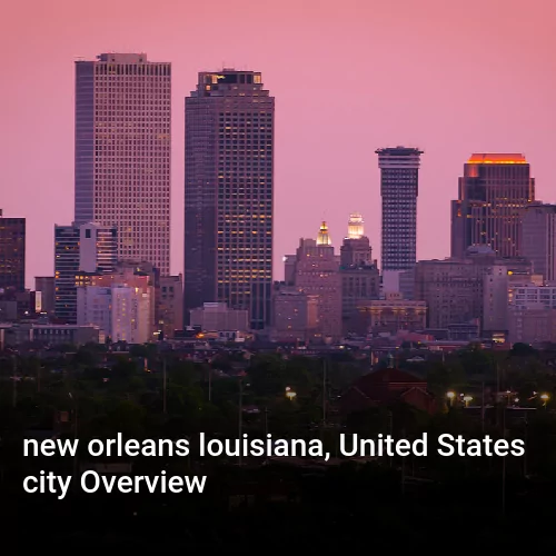 new orleans louisiana, United States city Overview