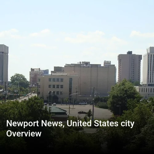 Newport News, United States city Overview