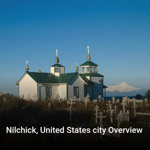 Nilchick, United States city Overview