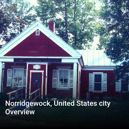 Norridgewock, United States city Overview