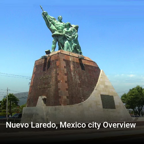 Nuevo Laredo, Mexico city Overview