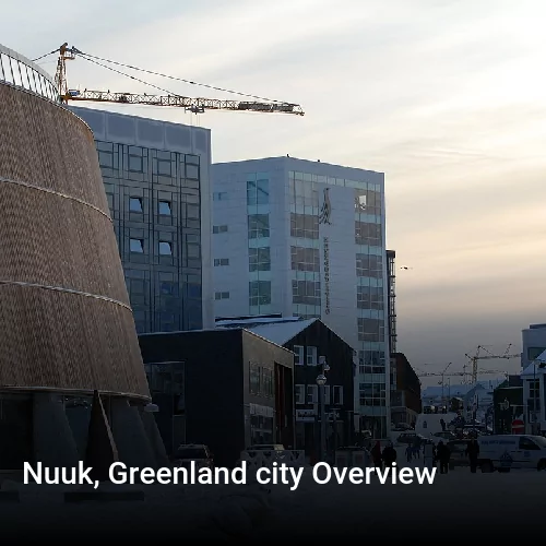 Nuuk, Greenland city Overview