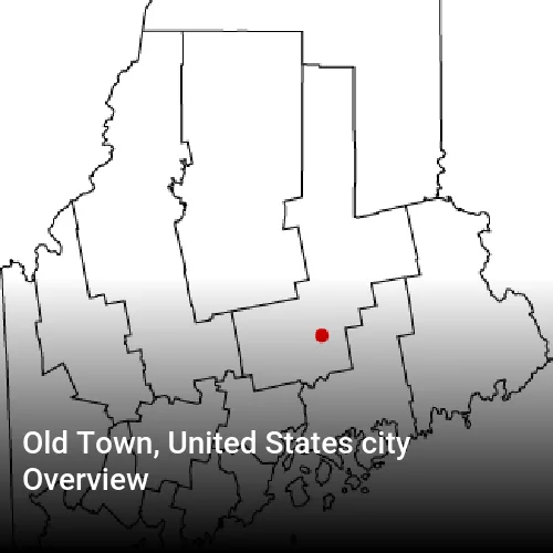 Old Town, United States city Overview