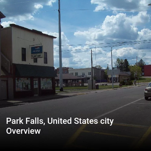 Park Falls, United States city Overview