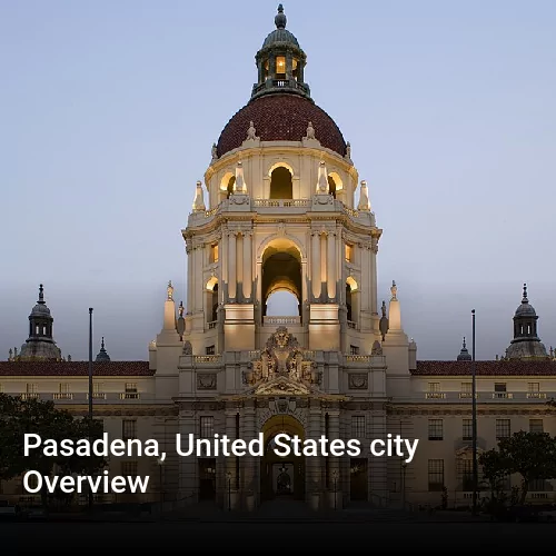 Pasadena, United States city Overview
