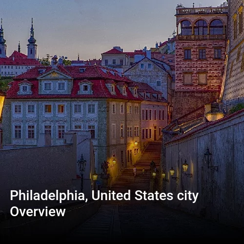 Philadelphia, United States city Overview