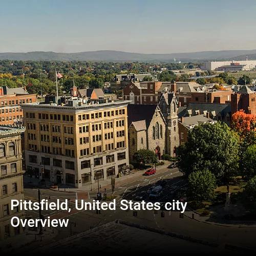 Pittsfield, United States city Overview