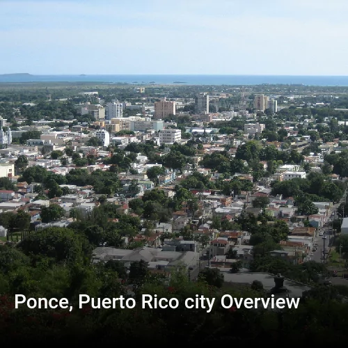 Ponce, Puerto Rico city Overview