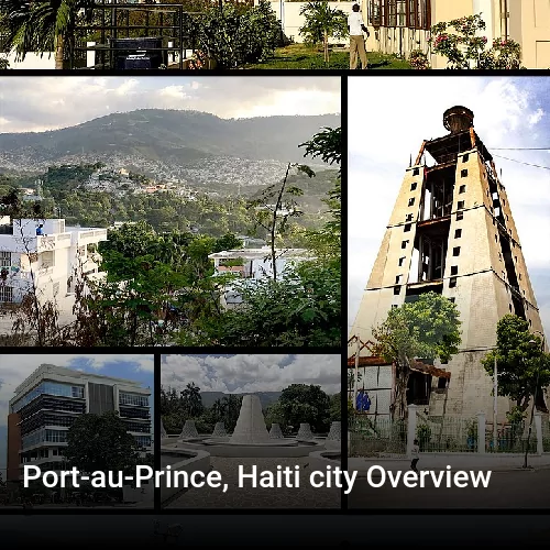 Port-au-Prince, Haiti city Overview