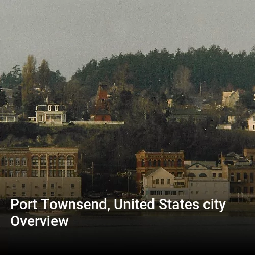 Port Townsend, United States city Overview