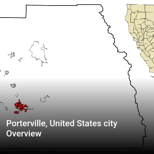 Porterville, United States city Overview