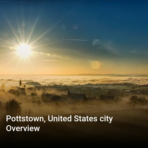 Pottstown, United States city Overview