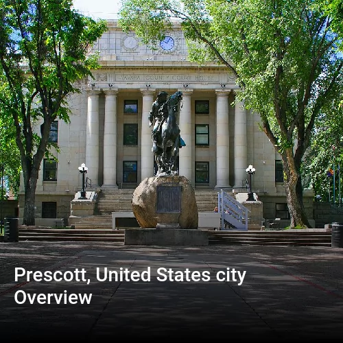 Prescott, United States city Overview