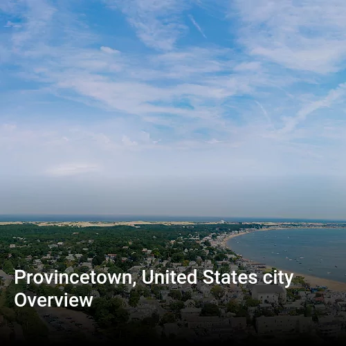 Provincetown, United States city Overview