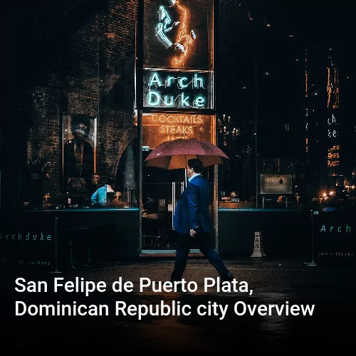 San Felipe de Puerto Plata, Dominican Republic city Overview
