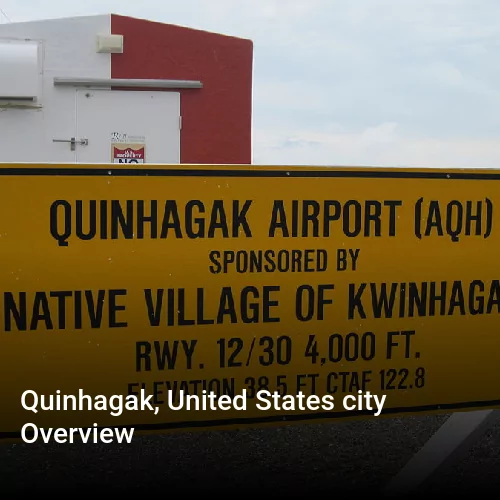 Quinhagak, United States city Overview