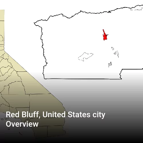 Red Bluff, United States city Overview