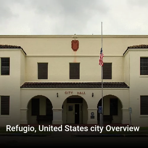 Refugio, United States city Overview