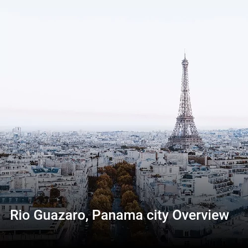 Rio Guazaro, Panama city Overview