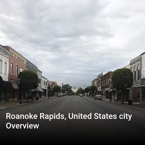 Roanoke Rapids, United States city Overview