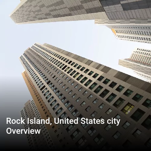 Rock Island, United States city Overview